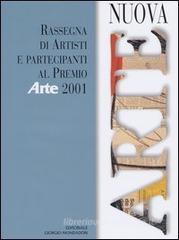 Confronta prezzi Nuova arte. Rassegna di artisti e partecipanti al Premio «Arte» 2001