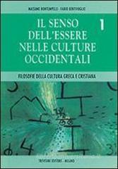 Il senso dell'essere nelle culture occidentali. Per i Licei e gli Ist. Magistrali vol.1 Il senso dell'essere nelle culture occidentali. Per i Licei e gli Ist. Magistrali vol.1