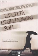La citt� degli uomini soli