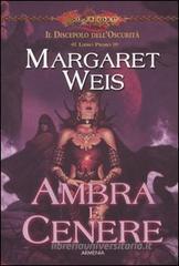 Ambra e cenere.Il discepolo dell'oscuritą. DragonLance vol.1 Ambra e cenere.Il discepolo dell'oscuritą. DragonLance vol.1