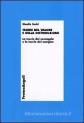 Teorie del valore e della distribuzione. La teoria del sovrappiù e la teoria del margine Teorie del valore e della distribuzione. La teoria del sovrappiù e la teoria del margine