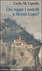 Chi ruppe i rastelli a Monte Lupo?