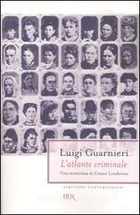 L' atlante criminale. Vita scriteriata di Cesare Lombroso L' atlante criminale. Vita scriteriata di Cesare Lombroso