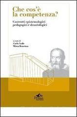 Che cos'� la competenza? Costrutti epistemologici pedagogici e deontologici