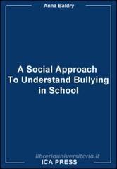 Bullying in school. A psycho social approach