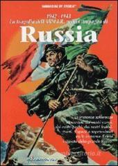 1942-1943. La tragedia dell'ARM.I.R. nella Campagna di Russia 1942-1943. La tragedia dell'ARM.I.R. nella Campagna di Russia