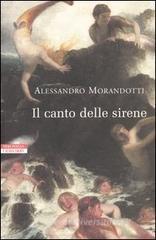 Il canto delle sirene. Cronache dal mondo dell'arte Il canto delle sirene. Cronache dal mondo dell'arte