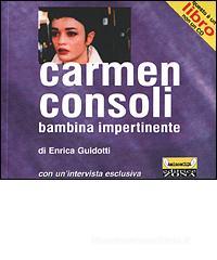 Carmen Consoli. Bambina impertinente Carmen Consoli. Bambina impertinente