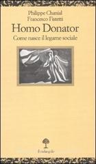 Homo donator. Come nasce il legame sociale Homo donator. Come nasce il legame sociale