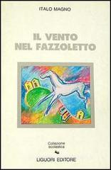 Confronta prezzi Il vento nel fazzoletto