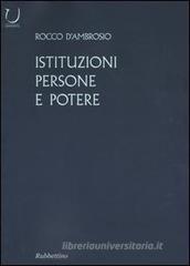 Istituzioni, persone e potere Istituzioni, persone e potere