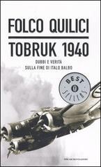 Tobruk 1940. Dubbi e verità sulla fine di Italo Balbo