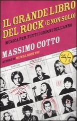 Il grande libro del rock (e non solo). Musica per tutti i giorni dell'anno Il grande libro del rock (e non solo). Musica per tutti i giorni dell'anno