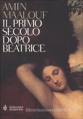 Il primo secolo dopo Beatrice Il primo secolo dopo Beatrice