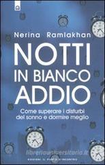 Notti in bianco addio. Come superare i disturbi del sonno e dormire meglio