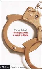 Immigrazione e reati in Italia Immigrazione e reati in Italia