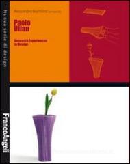 Paolo Ulian. Research experiences in design Paolo Ulian. Research experiences in design