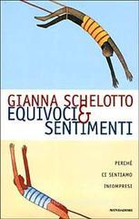 Equivoci & sentimenti. Perch� ci sentiamo incompresi