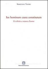 Ius hominum causa constitutum. Un diritto a misura d'uomo