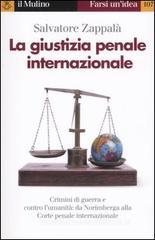 La giustizia penale internazionale La giustizia penale internazionale