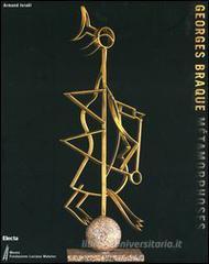 Georges Braque. M�tamorphoses. Catalogo della mostra (Milano, 7 ottobre-26 novembre 2005). Ediz. italiana e francese
