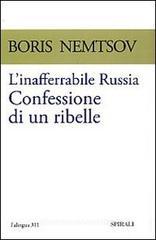 L' inafferrabile Russia. Confessione di un ribelle L' inafferrabile Russia. Confessione di un ribelle