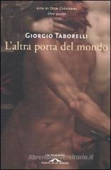 L' altra porta del mondo. Vita di don Giovanni vol.4 L' altra porta del mondo. Vita di don Giovanni vol.4