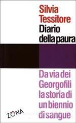 Diario della paura. Da via dei Georgofili la storia di un biennio di sangue Diario della paura. Da via dei Georgofili la storia di un biennio di sangue