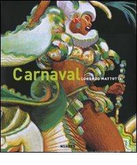 Carnaval. Colori e movimenti Carnaval. Colori e movimenti
