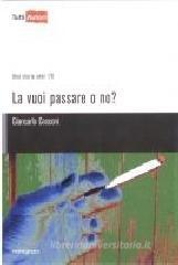 La vuoi passare o no? - di Giancarlo Cecconi