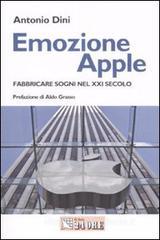 Emozione Apple. Fabbricare sogni nel XXI secolo