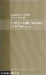 Mercato delle emissioni ad effetto serra Mercato delle emissioni ad effetto serra