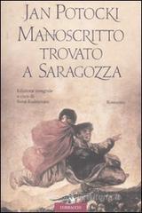 Manoscritto trovato a Saragozza. Ediz. integrale Manoscritto trovato a Saragozza. Ediz. integrale