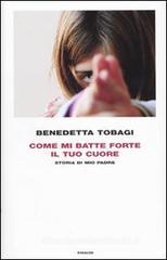 Come mi batte forte il tuo cuore. eBook