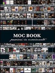 Moc book. Passioni in movimento. Catalogo della mostra (Lodi, 15 ottobre-20 novembre 2011)