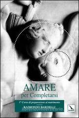 Amare per completarsi. Strutture basilari del fidanzamento Amare per completarsi. Strutture basilari del fidanzamento