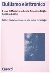 Bullismo elettronico. Fattori di rischio connessi alle nuove tecnologie Bullismo elettronico. Fattori di rischio connessi alle nuove tecnologie