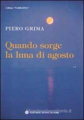 Quando sorge la luna di Agosto Quando sorge la luna di Agosto