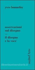 Osservazioni sul disegno. Il disegno e la voce