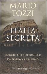 Italia segreta. Viaggio nel sottosuolo da Torino a Palermo. eBook