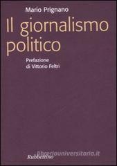 Il giornalismo politico Il giornalismo politico