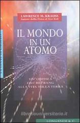 Il mondo in un atomo Il mondo in un atomo