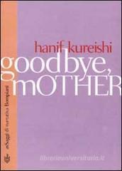 Goodbye mother Goodbye mother