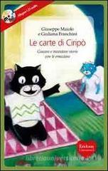 Le carte di Ciripò. Giocare e inventare storie con le emozioni. Con 34 carte. Con CD Audio Le carte di Ciripò. Giocare e inventare storie con le emozioni. Con 34 carte. Con CD Audio