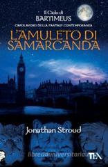 L' amuleto di Samarcanda. Trilogia di Bartimeus vol.1