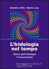 L' iridologia nel tempo. Storia dell'iridologia. Il cronorischio