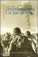 L' atomo militare e le sue vittime