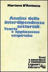 Analisi delle interdipendenze settoriali: teoria e applicazioni empiriche Analisi delle interdipendenze settoriali: teoria e applicazioni empiriche