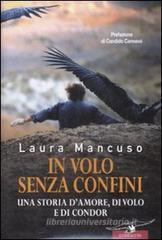 In volo senza confini. Una storia d'amore, di volo e di condor