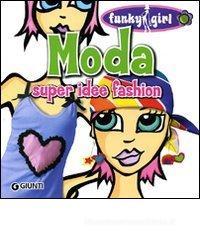 Moda. Super idee fashion